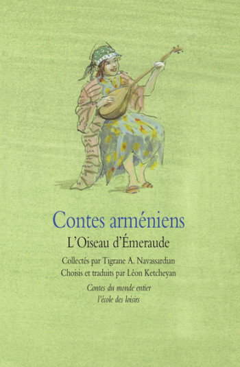 Contes arméniens - L'Oiseau d'Émeraude -  Ketcheyan Léon - EDL