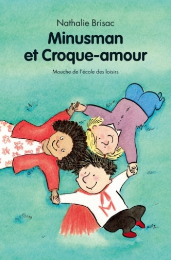 Minusman et Croque-amour - NATHALIE BRISAC - EDL