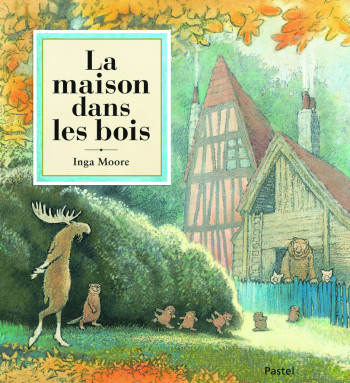 Maison dans les bois (La) - Inga Moore - EDL