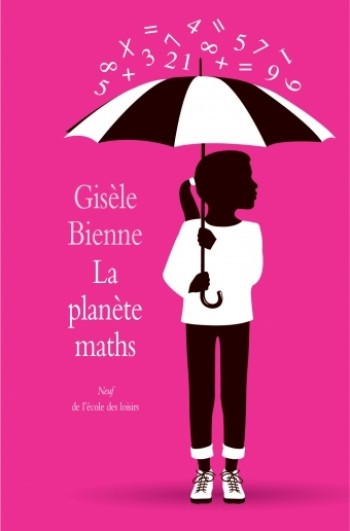 Planete maths (La) - Gisèle Bienne - EDL