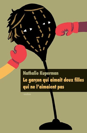 Le garçon qui aimait deux filles qui ne l'aimaient pas - Nathalie Kuperman - EDL