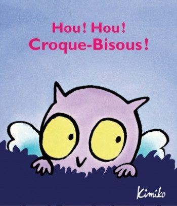 hou hou croque bisous -  Kimiko - EDL