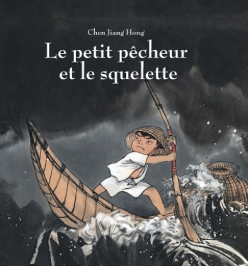 Petit pecheur et le squelette (Le) - Chen Jiang Hong - EDL