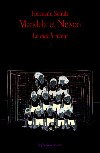 MANDELA ET NELSON T2 LE MATCH RETOUR - Hermann Schulz - EDL