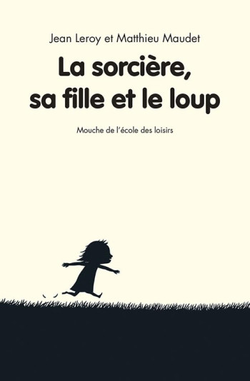 La sorcière, sa fille et le loup - Jean Leroy - EDL