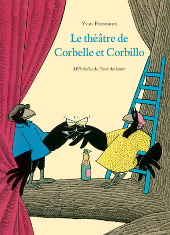 LE THÉÂTRE de Corbelle et Corbillo - YVAN POMMAUX - EDL