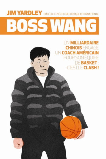 Boss Wang - Jim Yardley - EDITEUR GLOBE