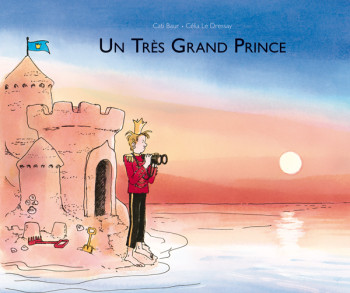 Un Très Grand Prince - Célia Le Dressay - EDL