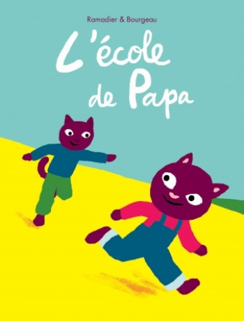 L ECOLE DE PAPA - Cédric Ramadier - EDL