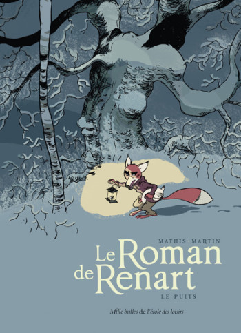 Le Roman de Renart - Tome 2 - Le puits - Jean-Marc Mathis - EDL