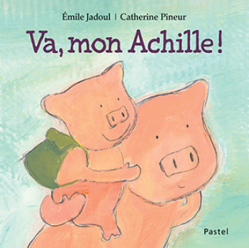 Va, mon Achille ! - Emile Jadoul - EDL