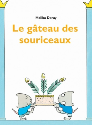 Gateau des souriceaux (Le) - Malika Doray - EDL