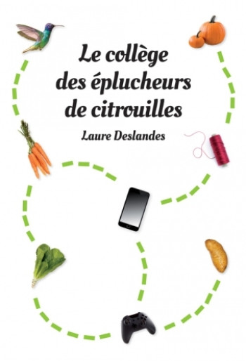 LE COLLEGE DES EPLUCHEURS DE CITROUILLES - Laure Deslandes - EDL