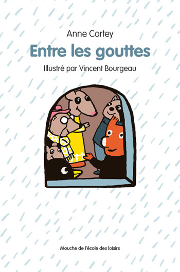 Entre les gouttes - ANNE CORTEY - EDL