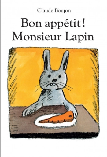 bon appetit monsieur lapin-biblio (ne) - CLAUDE BOUJON - EDL