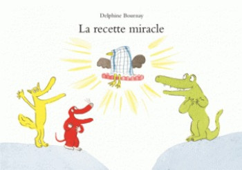 Recette miracle (La) - Delphine Bournay - EDL