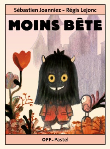 MOINS BÊTE - Sébastien JOANNIEZ - EDL