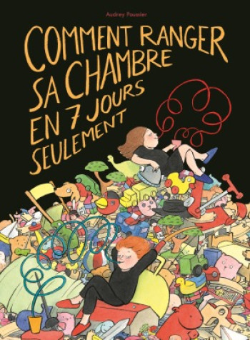 COMMENT RANGER SA CHAMBRE EN 7 JOURS SEULEMENT - AUDREY POUSSIER - EDL