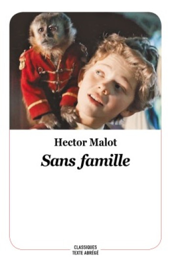 SANS FAMILLE (Texte Abrégé) - Hector Malot - EDL