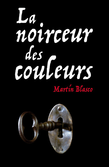 La noirceur des couleurs (poche) - Martin Blasco - EDL