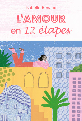 L'amour en 12 étapes - Isabelle RENAUD - EDL