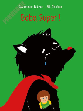 Bobo, super ! - Gwendoline Raisson - EDL