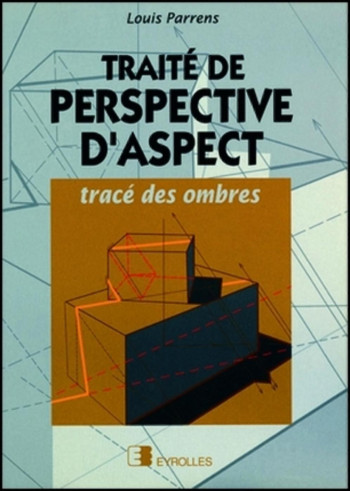 Traité de perspective d'aspect - Louis Parrens - EYROLLES