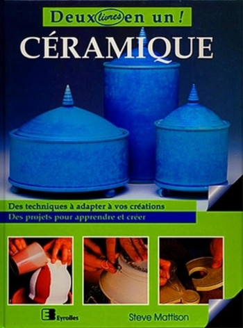 Céramique - Steve Mattison - EYROLLES Céramique - Steve Mattison - EYROLLES
