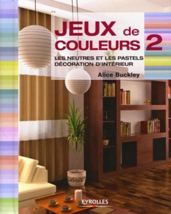 Jeux de couleurs 2 -  BUCKLEY ALICE - EYROLLES