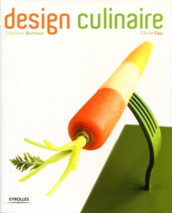 Design culinaire - Cécile Cau - EYROLLES