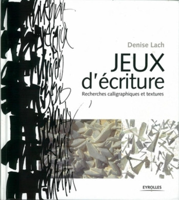 Jeux d'écriture -  LACH DENISE - EYROLLES