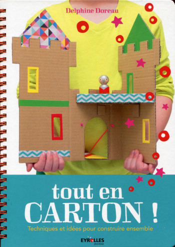 Tout en carton ! - Delphine Doreau - EYROLLES