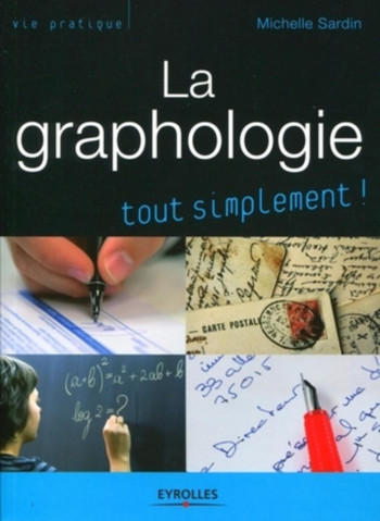 La graphologie tout simplement - Michelle SARDIN - ORGANISATION