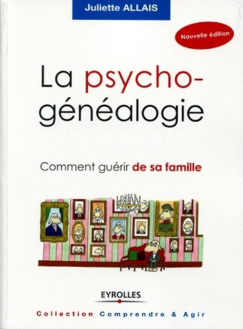 La psychogénéalogie - Juliette Allais - ORGANISATION