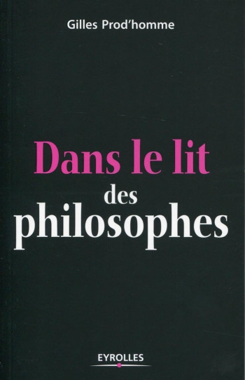 Dans le lit des Philosophes - Gilles Prod'homme - ORGANISATION