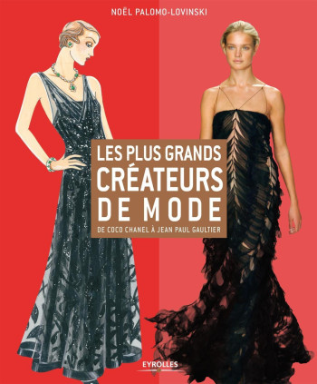 Les plus grands créateurs de mode -  PALOMO-LOVINSKI NOEL - EYROLLES