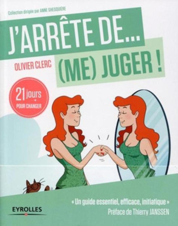 J'arrête de (me) juger ! - Olivier Clerc - EYROLLES