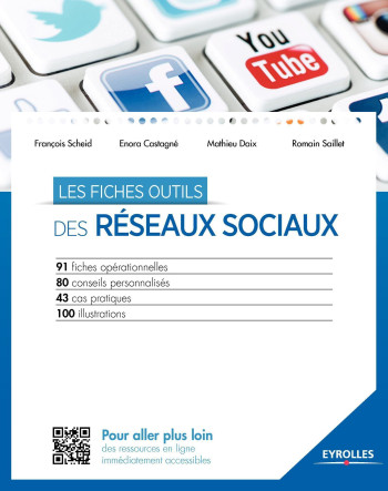 Les fiches outils des réseaux sociaux - Romain Saillet - EYROLLES Les fiches outils des réseaux sociaux - Romain Saillet - EYROLLES