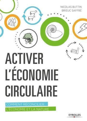 Activer l'économie circulaire - Brieuc Saffré - EYROLLES