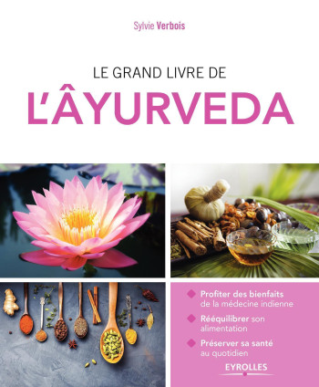 Le grand livre de l'Âyurveda - Sylvie Verbois - EYROLLES