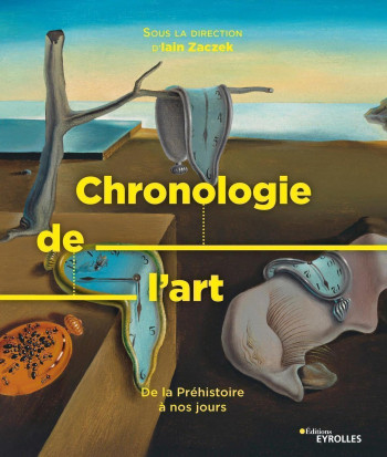 Chronologie de l'art - Iain Zaczek - EYROLLES