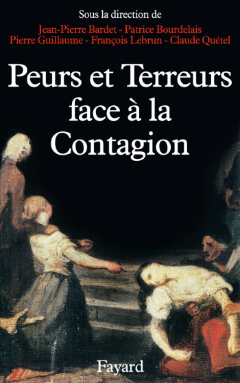 Peurs et terreurs face à la contagion - Jean-Pierre Bardet - FAYARD