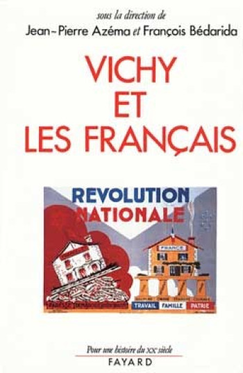 Vichy et les Français - François Bédarida - FAYARD