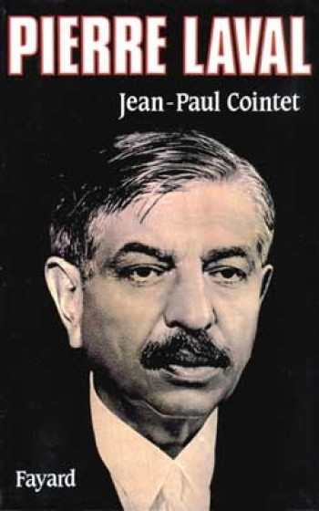 Pierre Laval - Jean-Paul Cointet - FAYARD