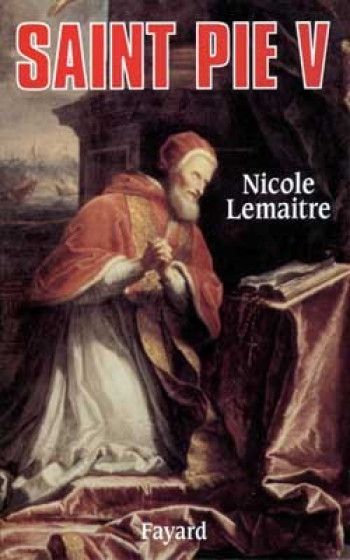 Saint Pie V - Nicole Lemaître - FAYARD