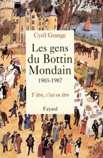 Les Gens du Bottain Mondain (1903-1987) - Cyril Grange - FAYARD