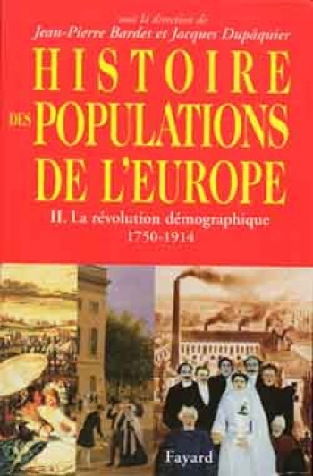 Histoire des populations de l'Europe Tome 2 - Jean-Pierre Bardet - FAYARD