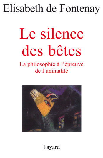 Le silence des bêtes - Elisabeth Fontenay - FAYARD