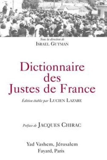 Dictionnaire des Justes de France - Lucien Lazare - FAYARD