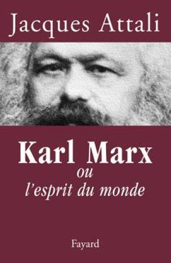 Karl Marx - Jacques Attali - FAYARD